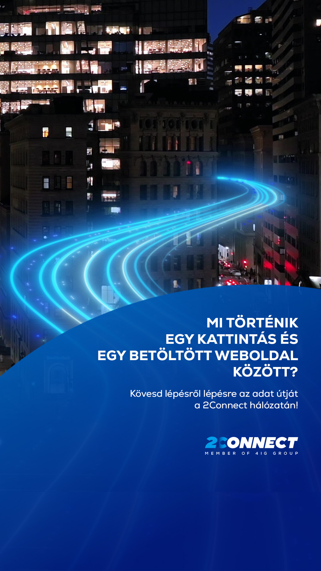 2Connect Hungary Facebook ad: Fedezd fel az adat útját!