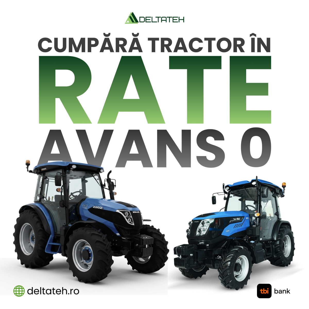 Deltateh - Tractoare și utilaje agricole Facebook ad: Tractor în rate cu 0% AVANS!