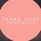 ISAAC Luxe.