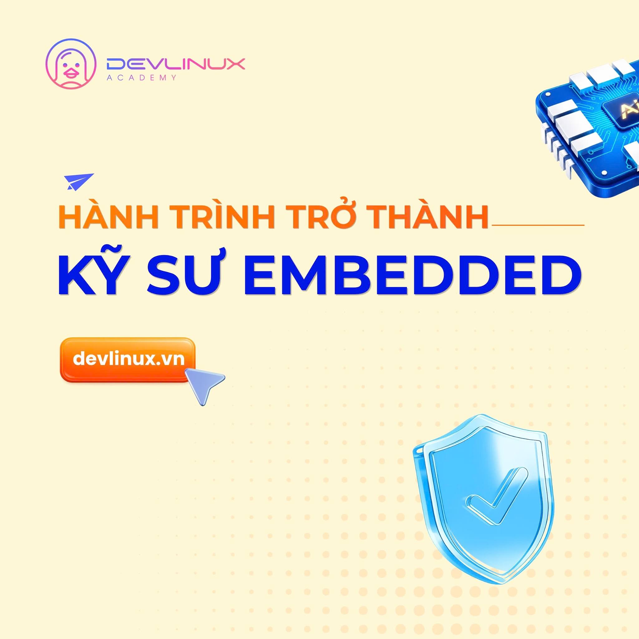 Devlinux Facebook ad: HÀNH TRÌNH TỪ SỐ 0 TRỞ THÀNH EMBEDDED…