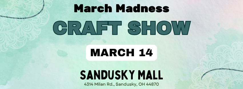 Judy's Craft & Vendor Shows Facebook ad: March Madness Craft Show, 10am-5pm, 419.366.4028 /…