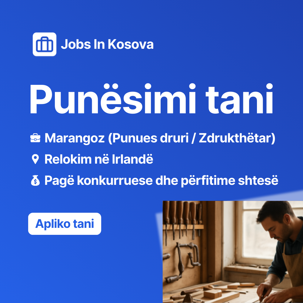 Jobs In Kosova Facebook ad: Punësime të reja, Marangoz (Punues druri / Zdrukthëtar)