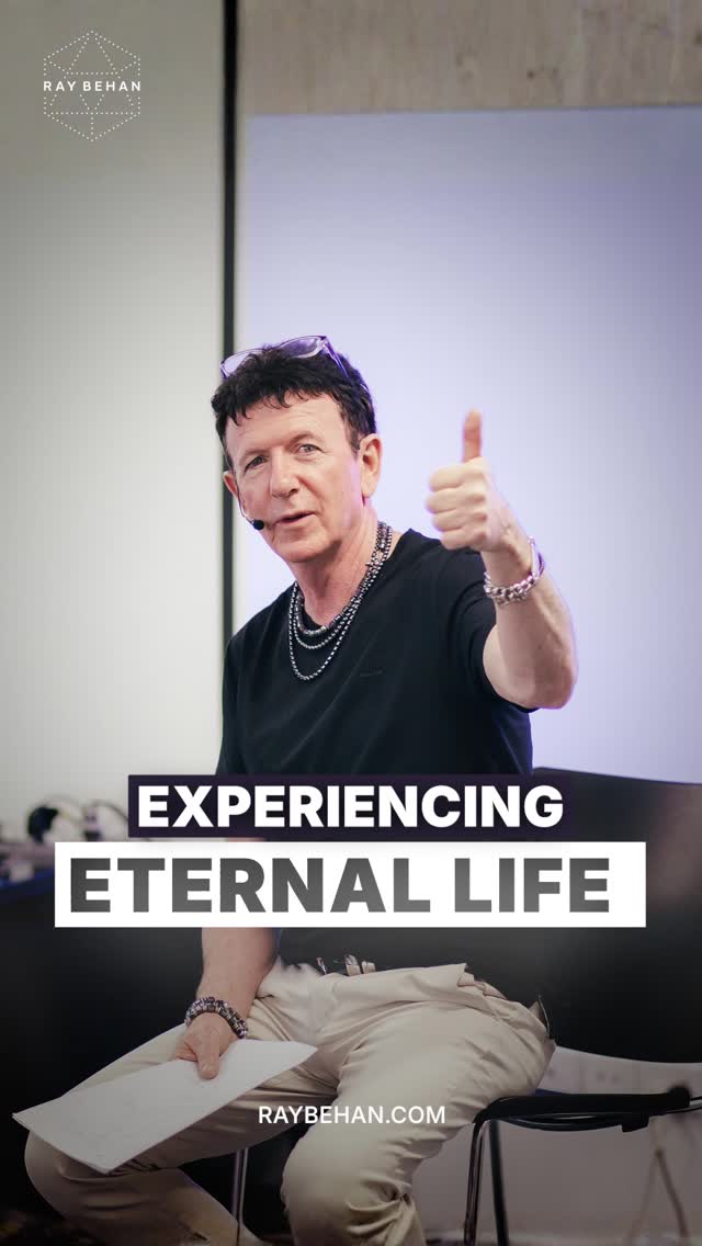 Ray Behan Facebook ad: Experiencing Eternal Life