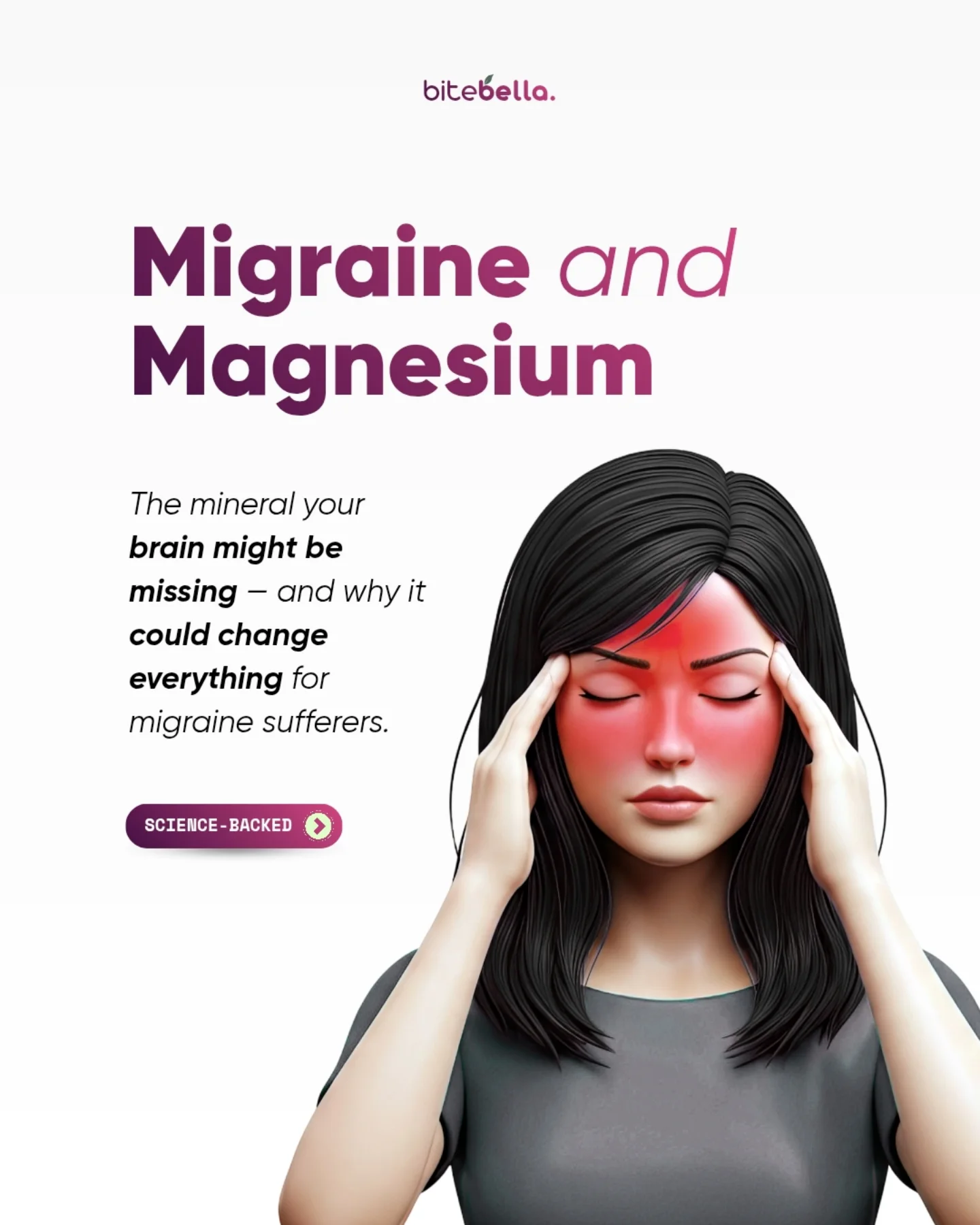 BiteBella Facebook ad: Migraine and magnesium have a powerful connection.