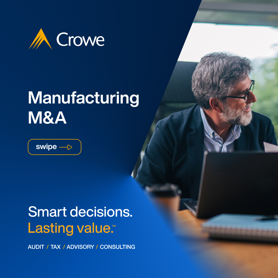Crowe Facebook ad: Manufacturing M&A activities can get extremely complex.