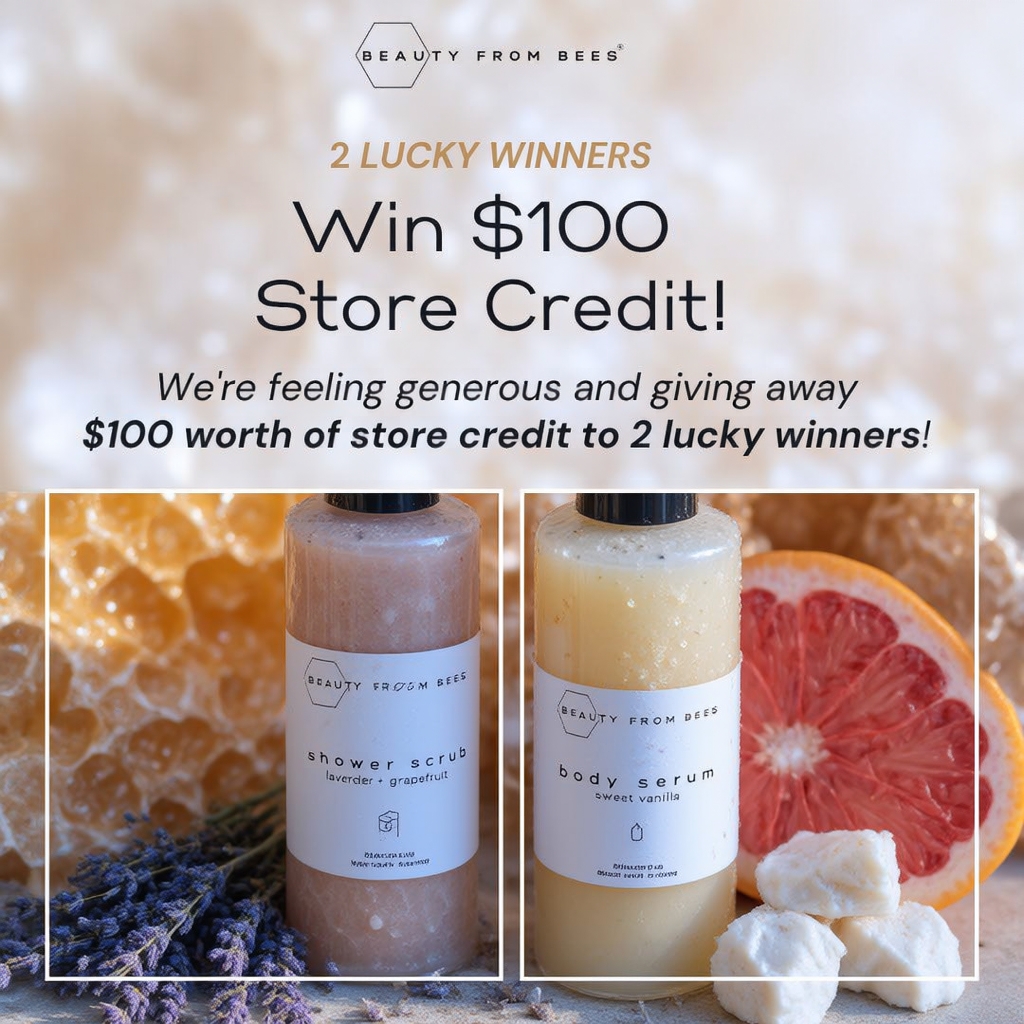 Beauty From Bees Facebook ad: Win $100 Towards Your Next Order