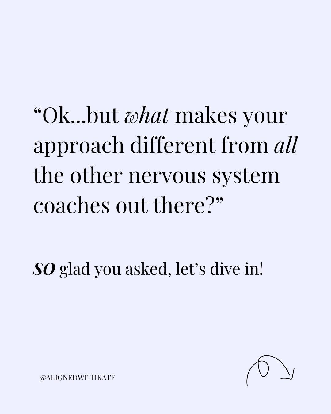 Aligned with Kate Facebook ad: I get asked this a lot.