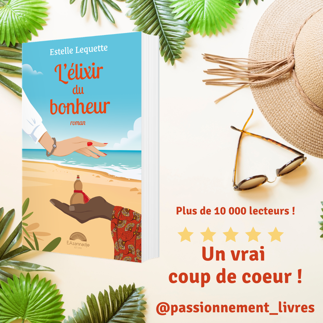 Estelle Lequette - Auteure Facebook ad: L'élixir du bonheur - un roman qui fait du bien