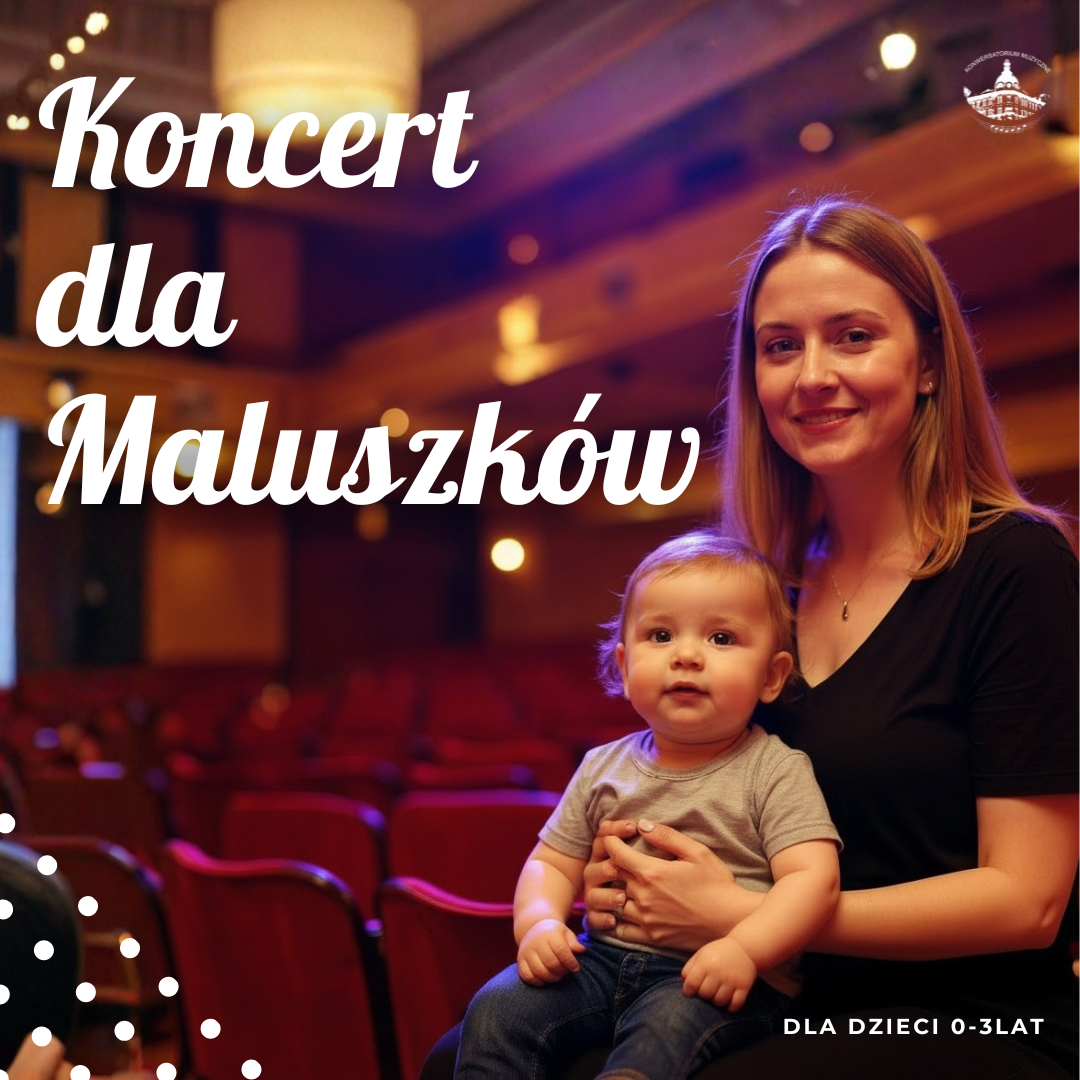 Konwersatorium Muzyczne Facebook ad: KONCERT dla 0-3lat w Lublinie