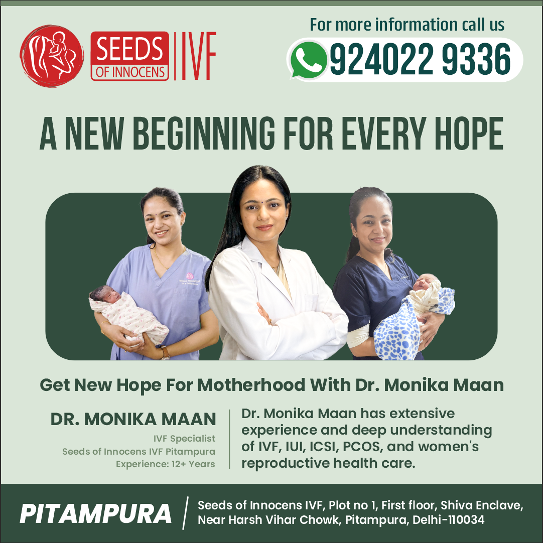 Seeds of Innocence Facebook ad: Expert IVF Specialist Now in Pitampura - Dr. Monika Maan