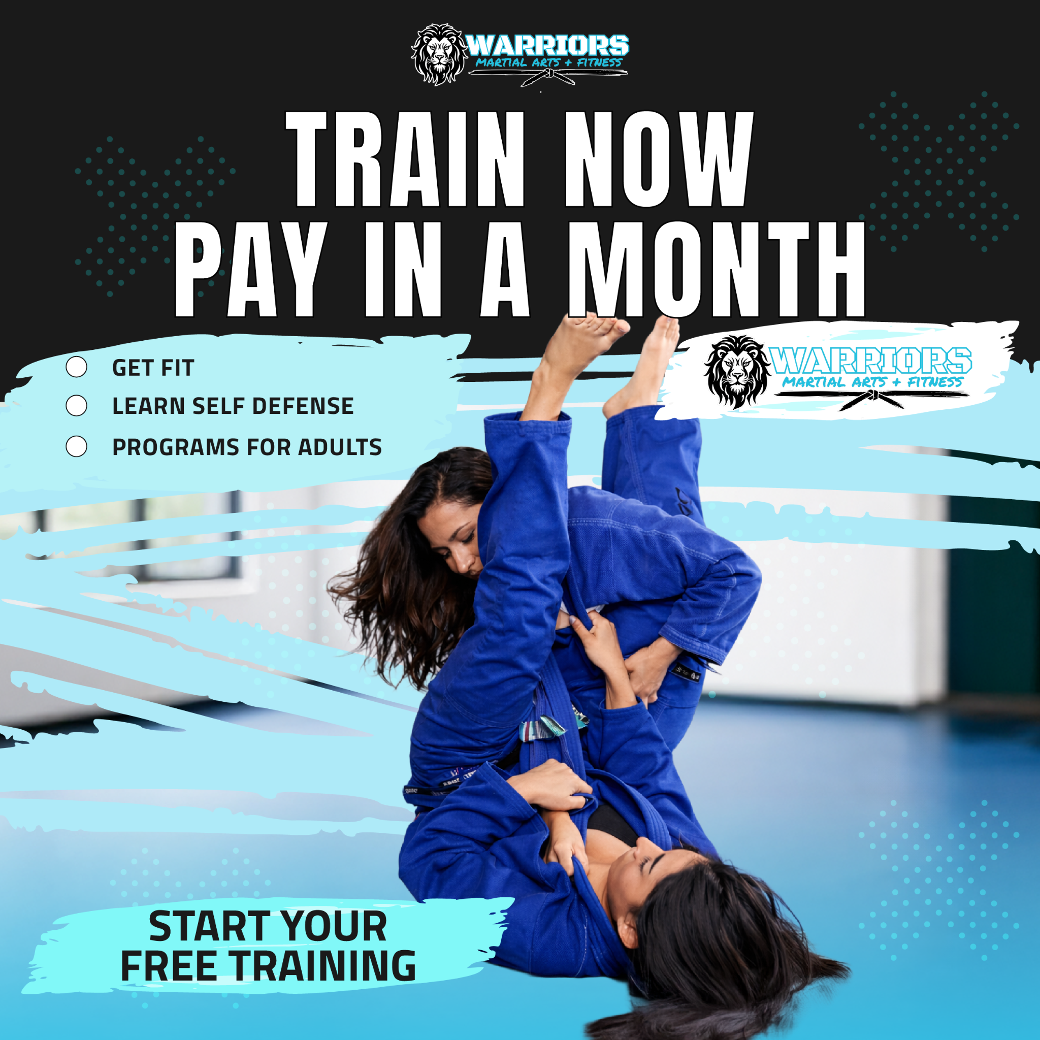 Warriors Martial Arts & Fitness Facebook ad: Train NOW & Pay Next Month!