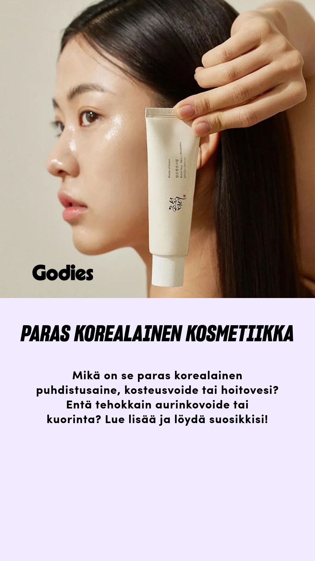 Godies Facebook ad: Suosituimmat korealaisen kosmetiikan tuotteet