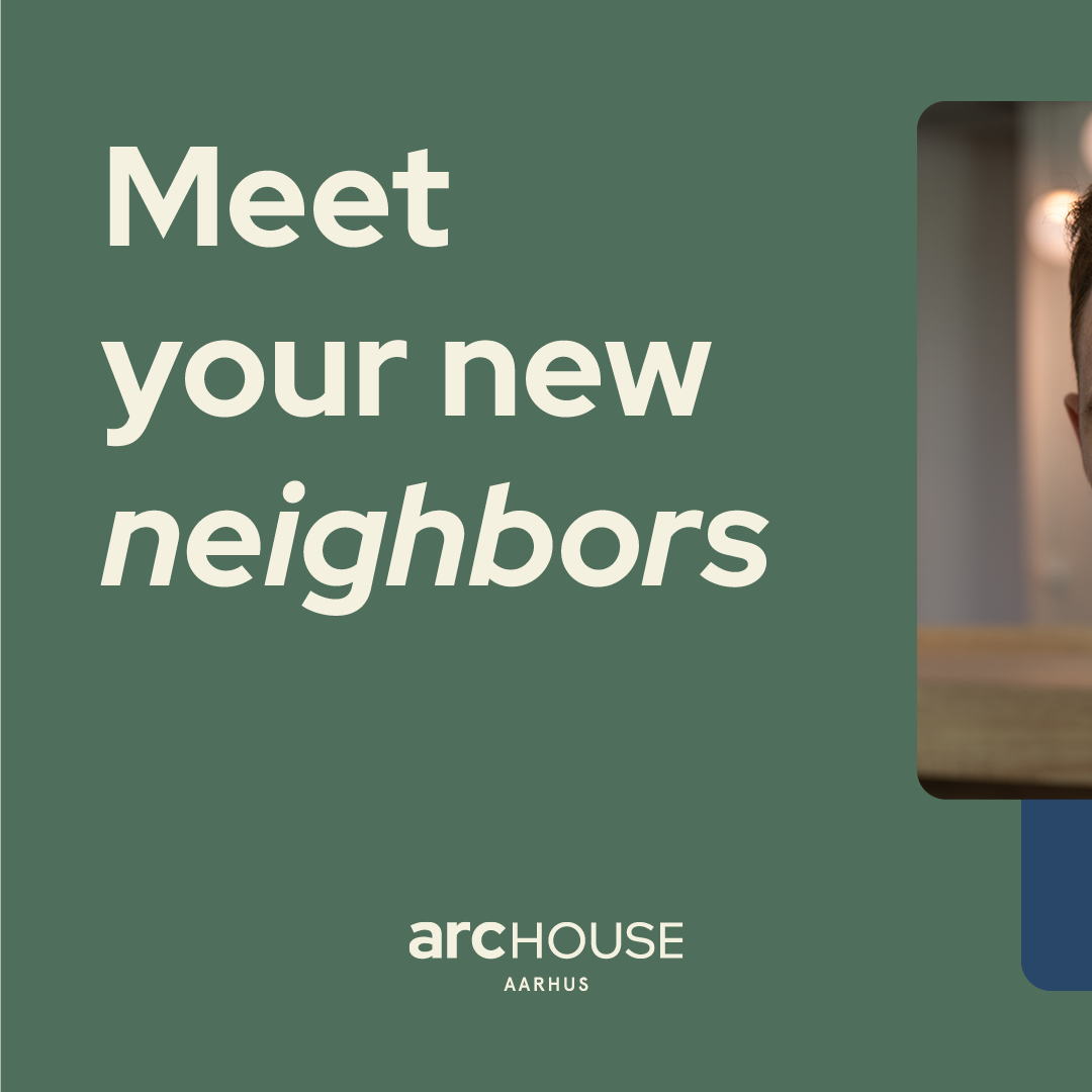 Archouse Aarhus Facebook ad: Meet your new neighbors in archouse.