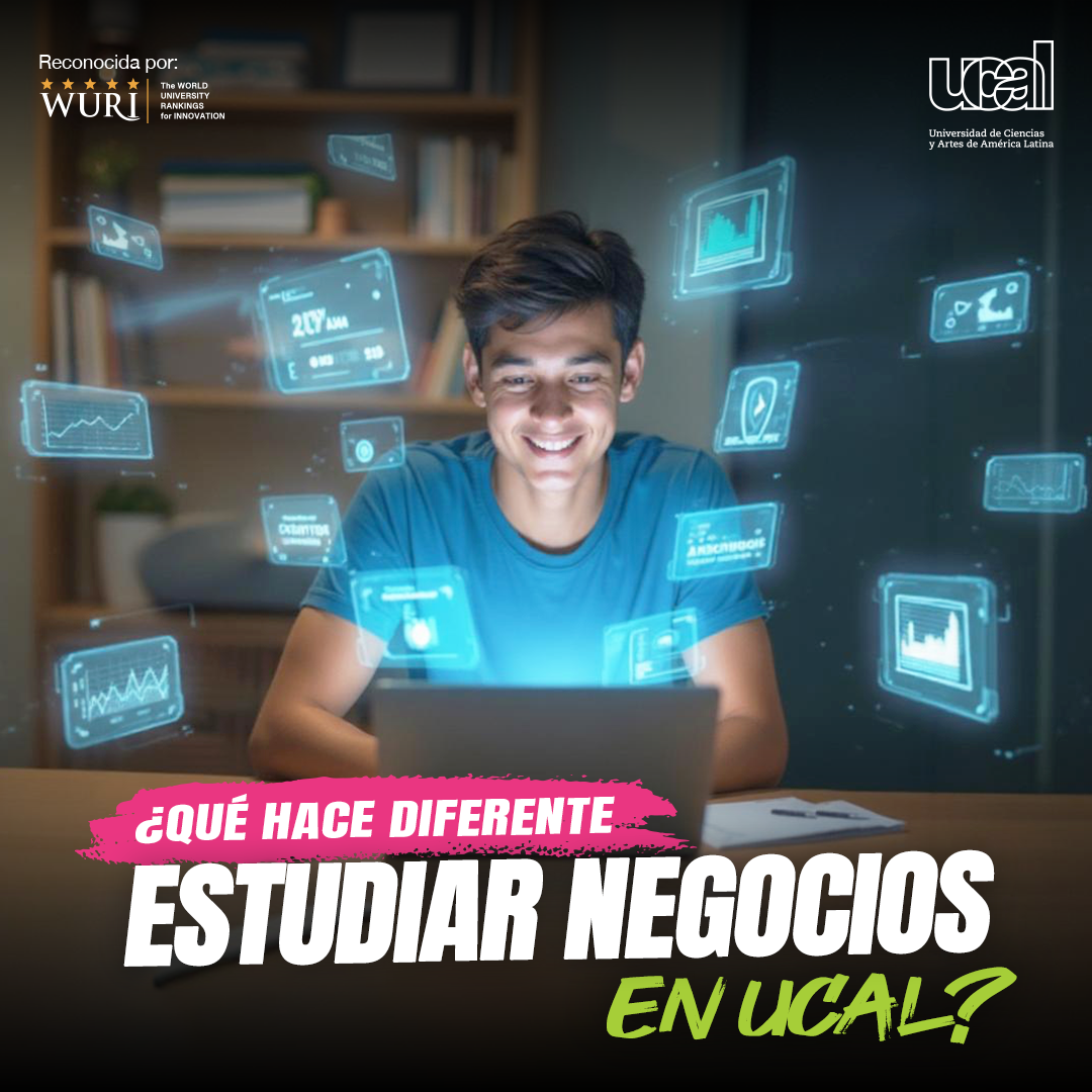 UCAL | Universidad de Ciencias y Artes de América Latina Facebook ad: ¿Por qué estudiar Negocios en UCAL?