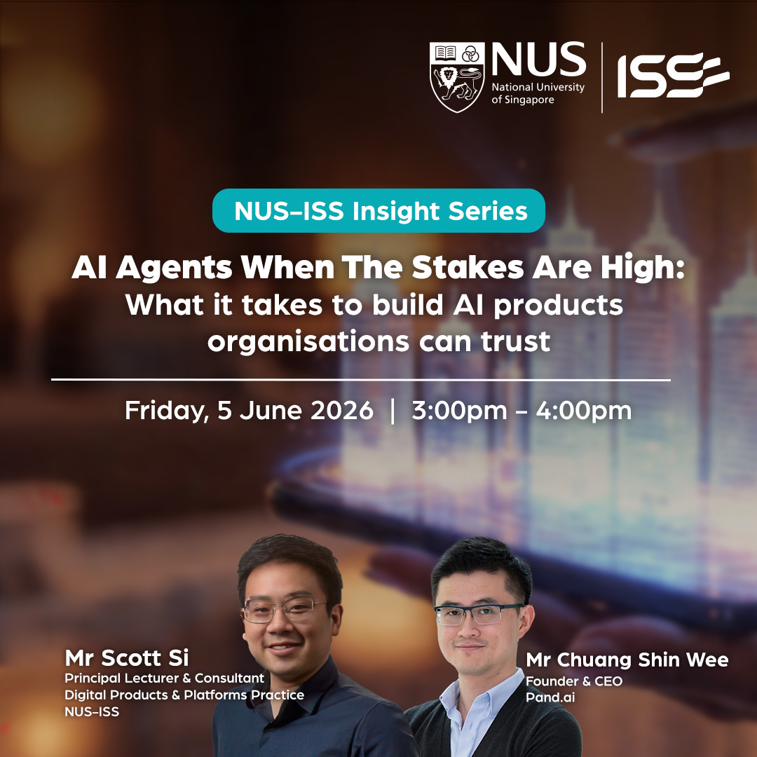 NUS-ISS Facebook ad: NUS-ISS Insight Series - AI Agents When The Stakes Are High