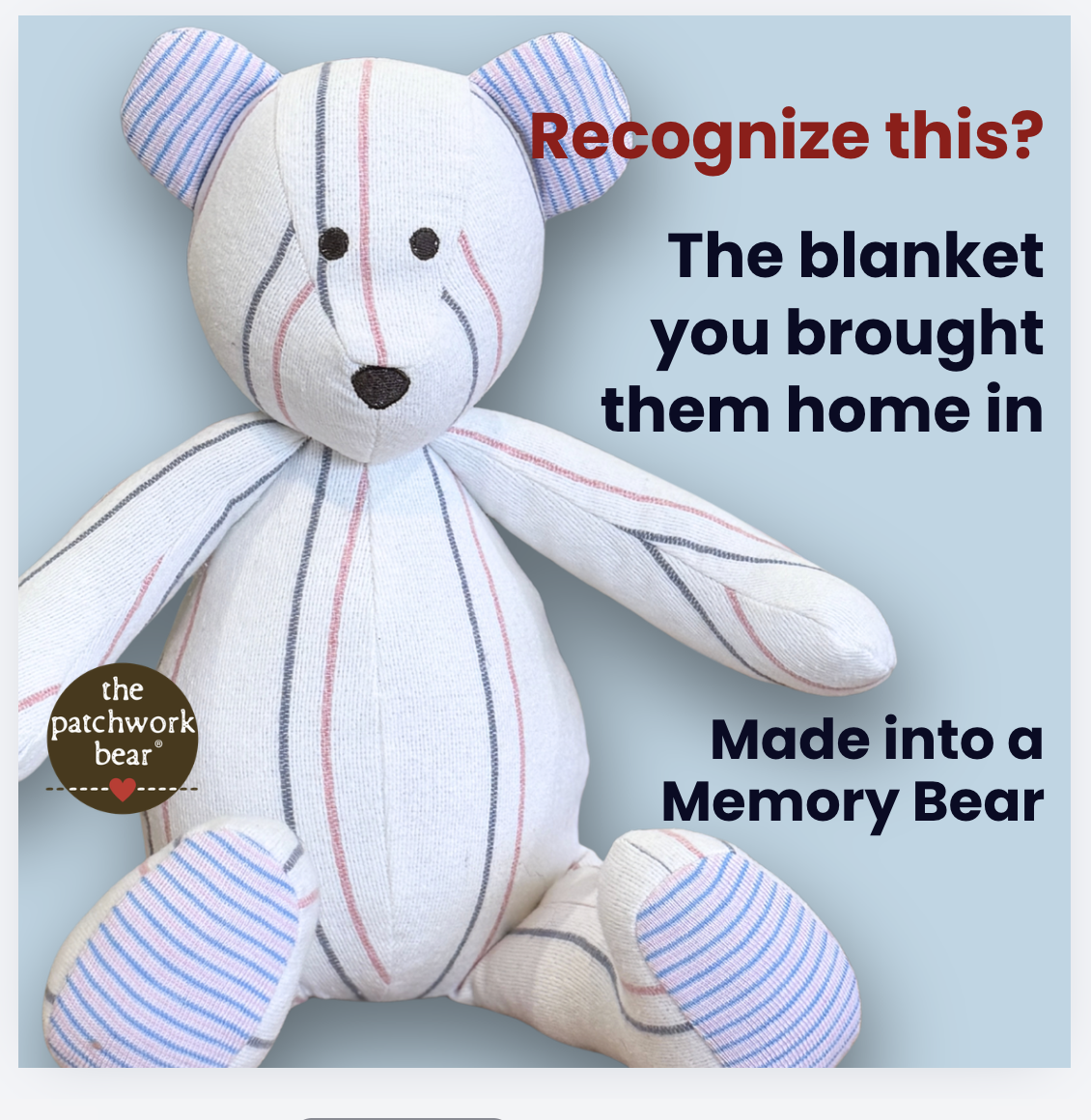 The Patchwork Bear Facebook ad: Made from the blanket you brought them home in