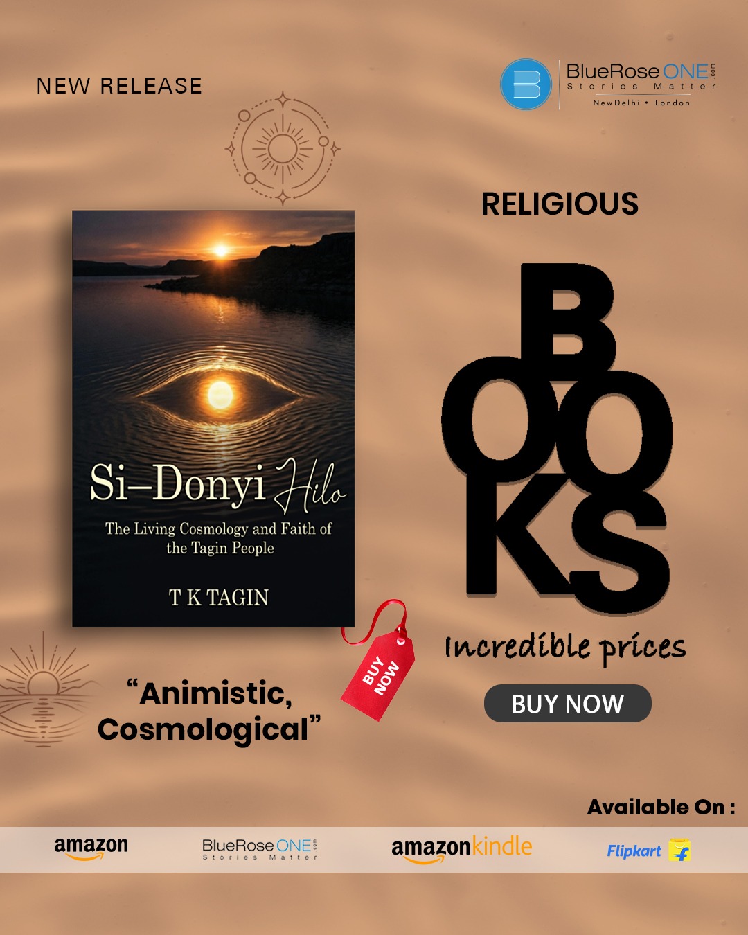Blue Rose Publishers Facebook ad: Si-Donyi Hilo: The Living Cosmology and Faith of the Tagin…