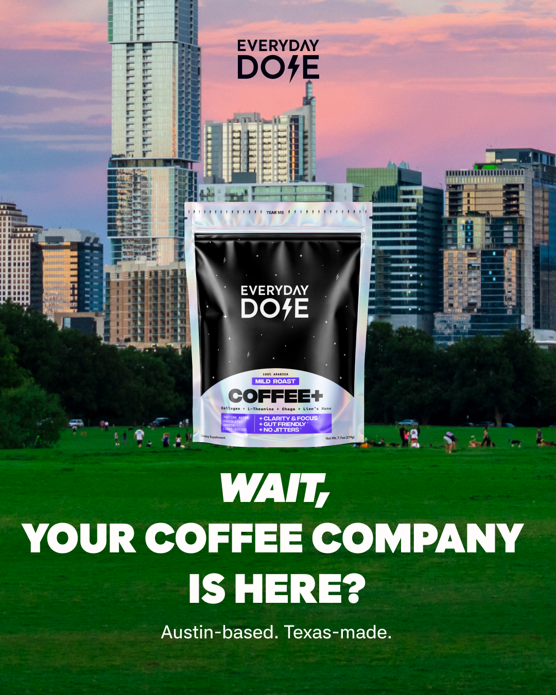 Everyday Dose Facebook ad: AUSTIN, Pour Yourself Coffee That Does More