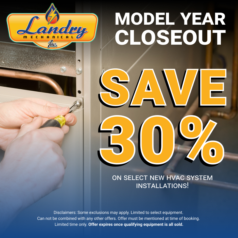 Landry Mechanical Inc. Plumbing HVAC & Electrical Facebook ad: 30% Off HVAC System Closeout