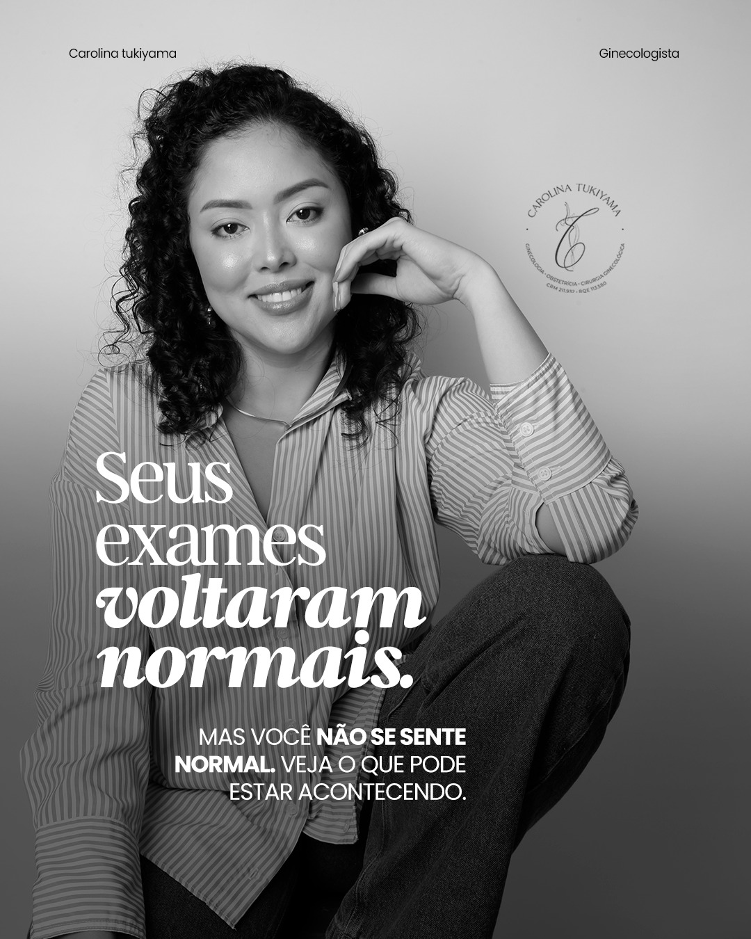 Dra. Carolina Tukiyama Facebook ad: Seus exames estão normais.