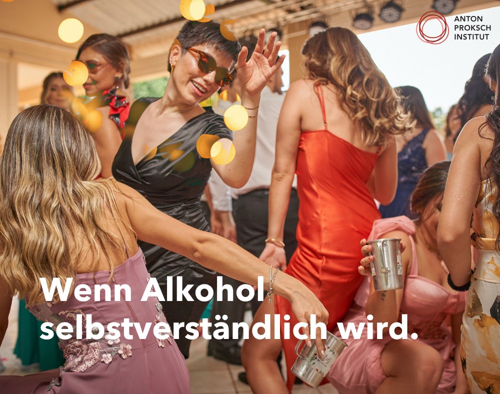 Anton Proksch Institut Facebook ad: Wenn Alkohol selbstverständlich wird.