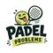 Padel Problems