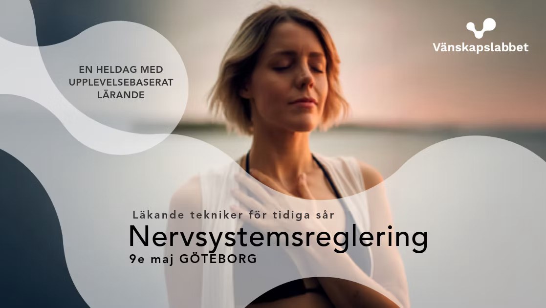 Vänskapslabbet Facebook ad: Nervsystemreglering 9 maj, Göteborg