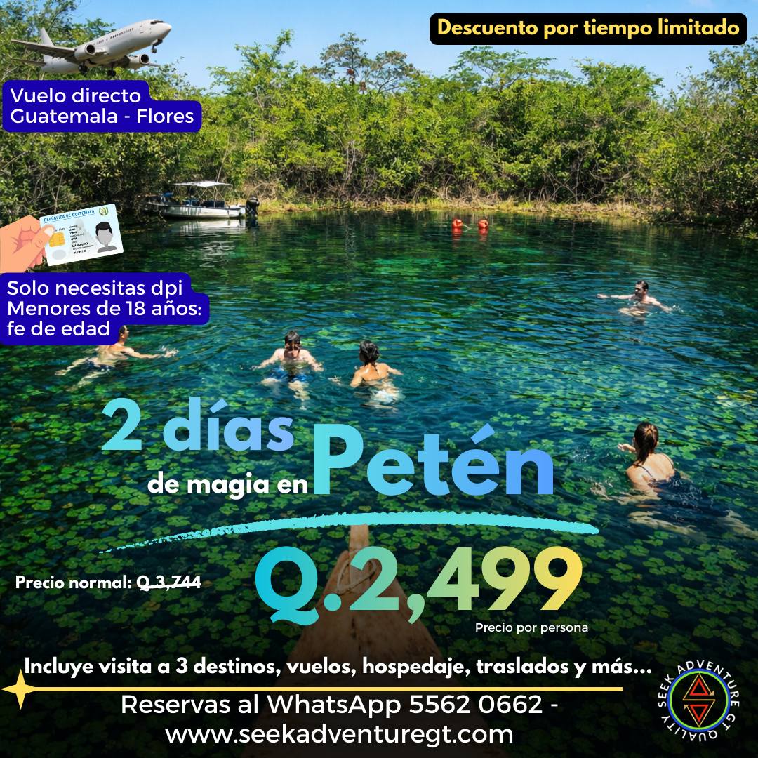 Seek Adventure GT Facebook ad: ESCÁPATE A PETÉN 2026 CON DESCUENTO