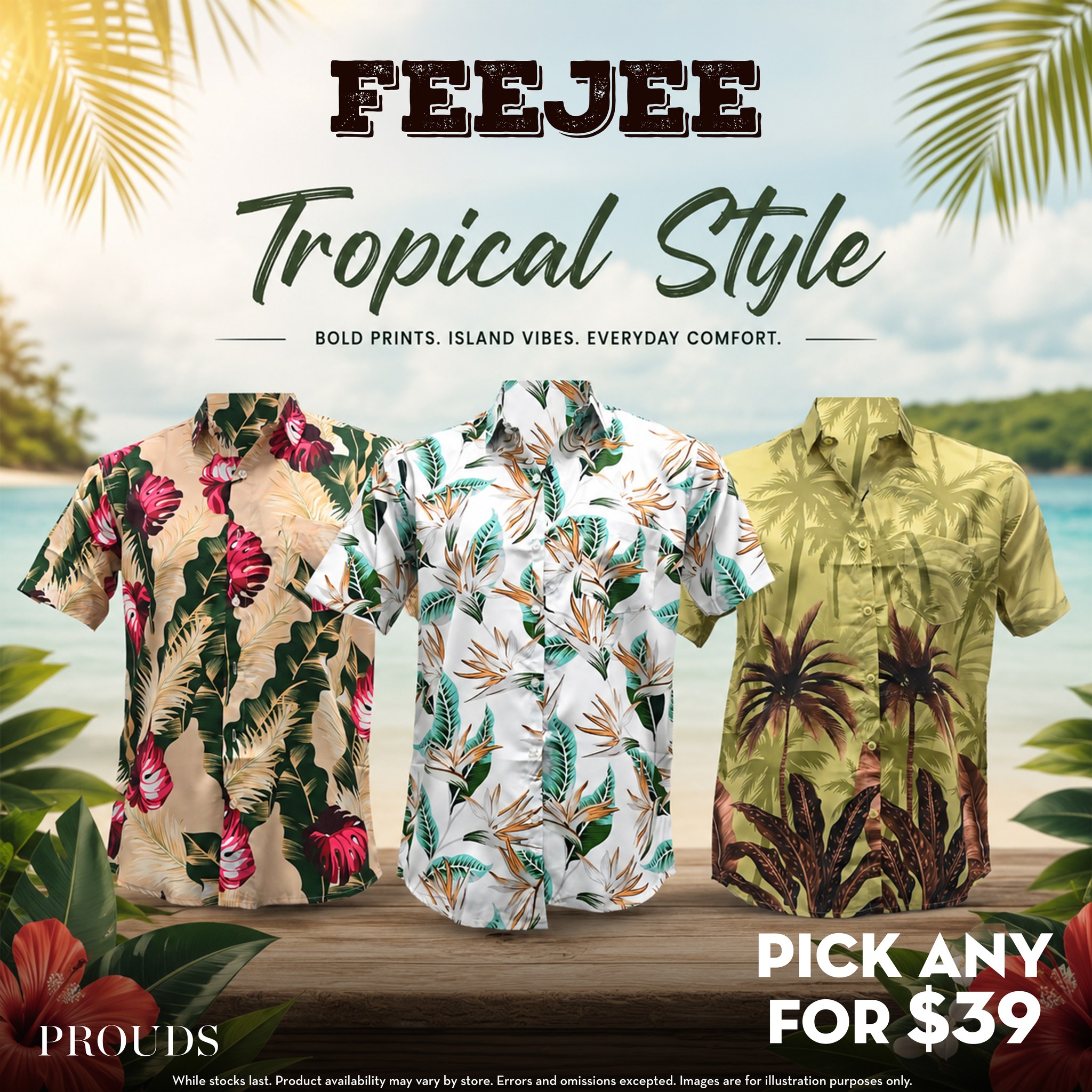 Prouds - Fiji Facebook ad: Step into paradise with our FEEJEE Tropical printed…