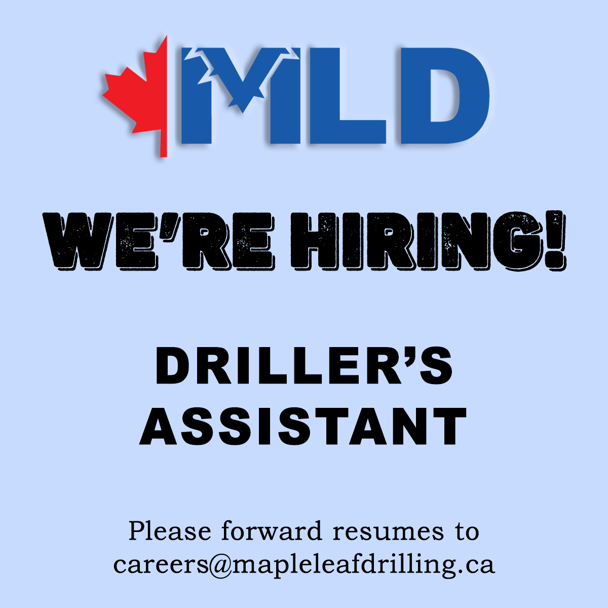 Maple Leaf Drilling Ltd Facebook ad: We’re hiring! Looking for a physically active, hands-on…