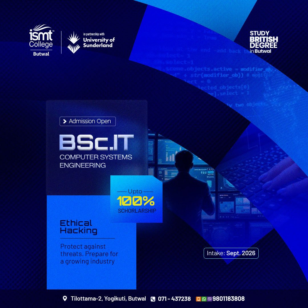 ISMT College Butwal Facebook ad: Admission Open, BSc (Hons) Computer Systems Engineering…