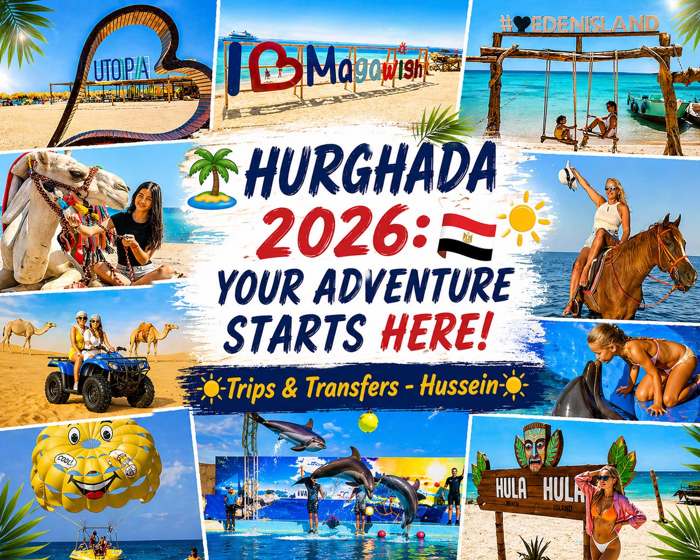 Hussein Transfers & Trips Hurghada Facebook ad: HURGHADA 2026: YOUR ADVENTURE STARTS HERE!