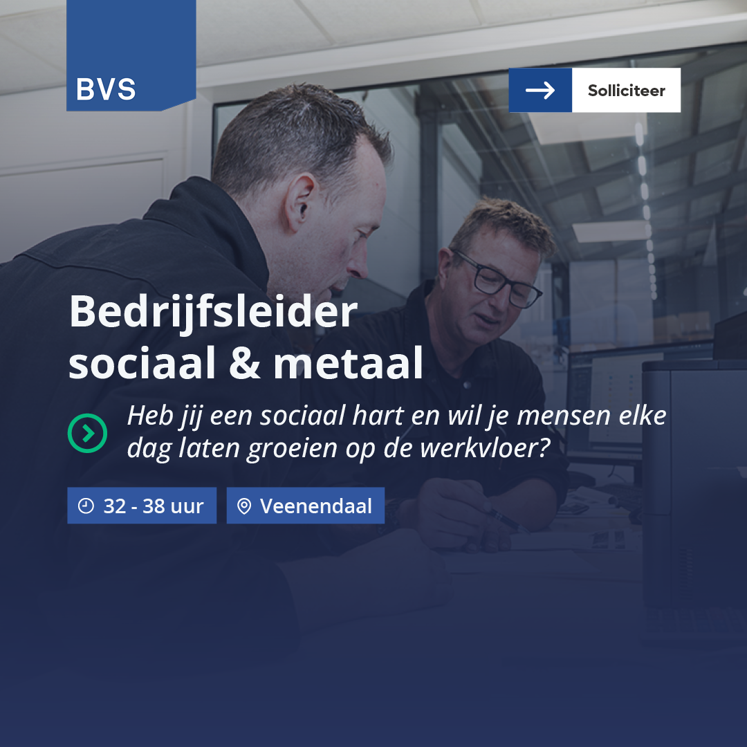 Werken bij BVS Sociaal Metaal Facebook ad: Jij runt het, maar we doen het samen!