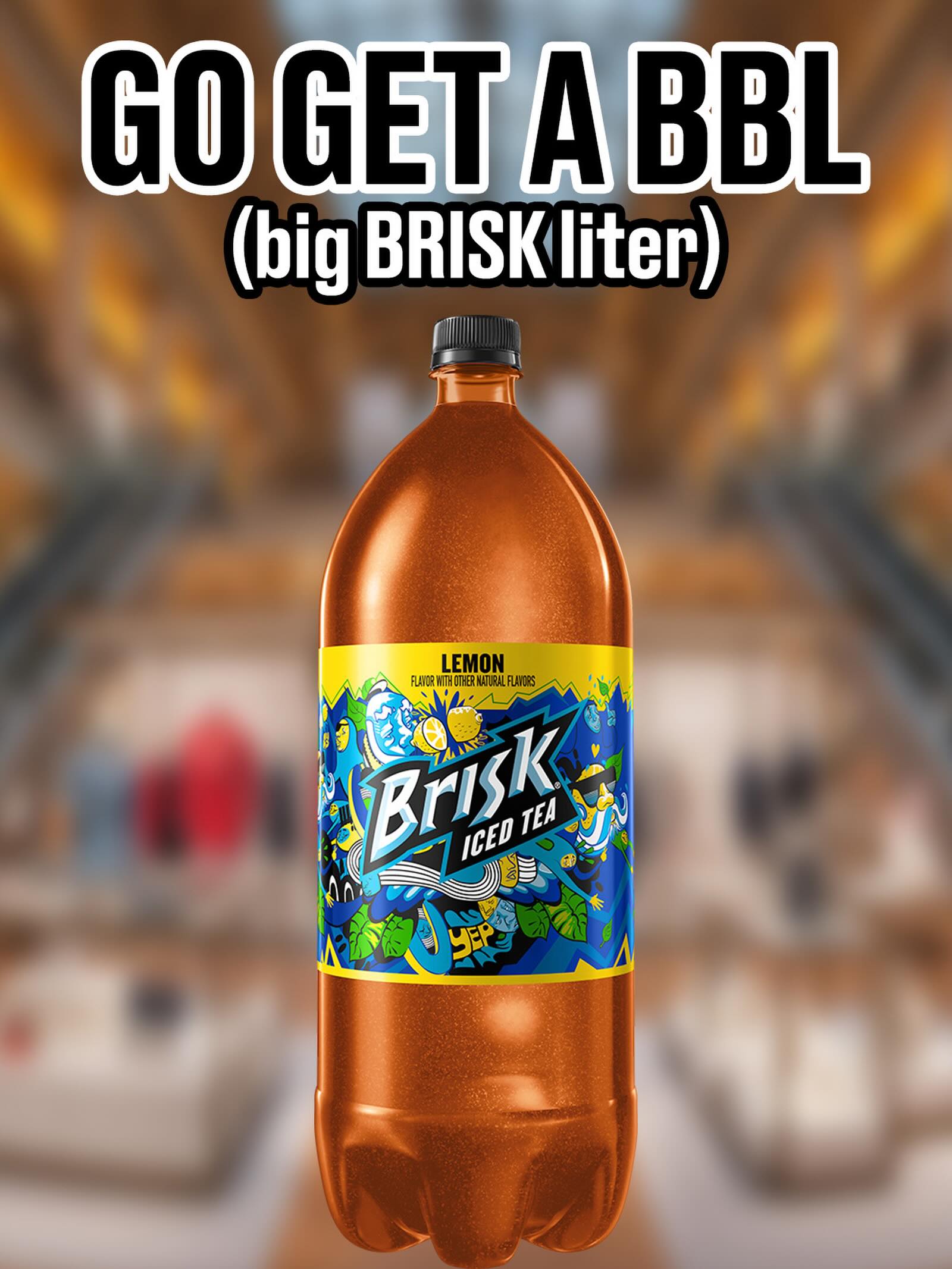 Brisk Facebook ad: trust me, you need a BBL (big Brisk…