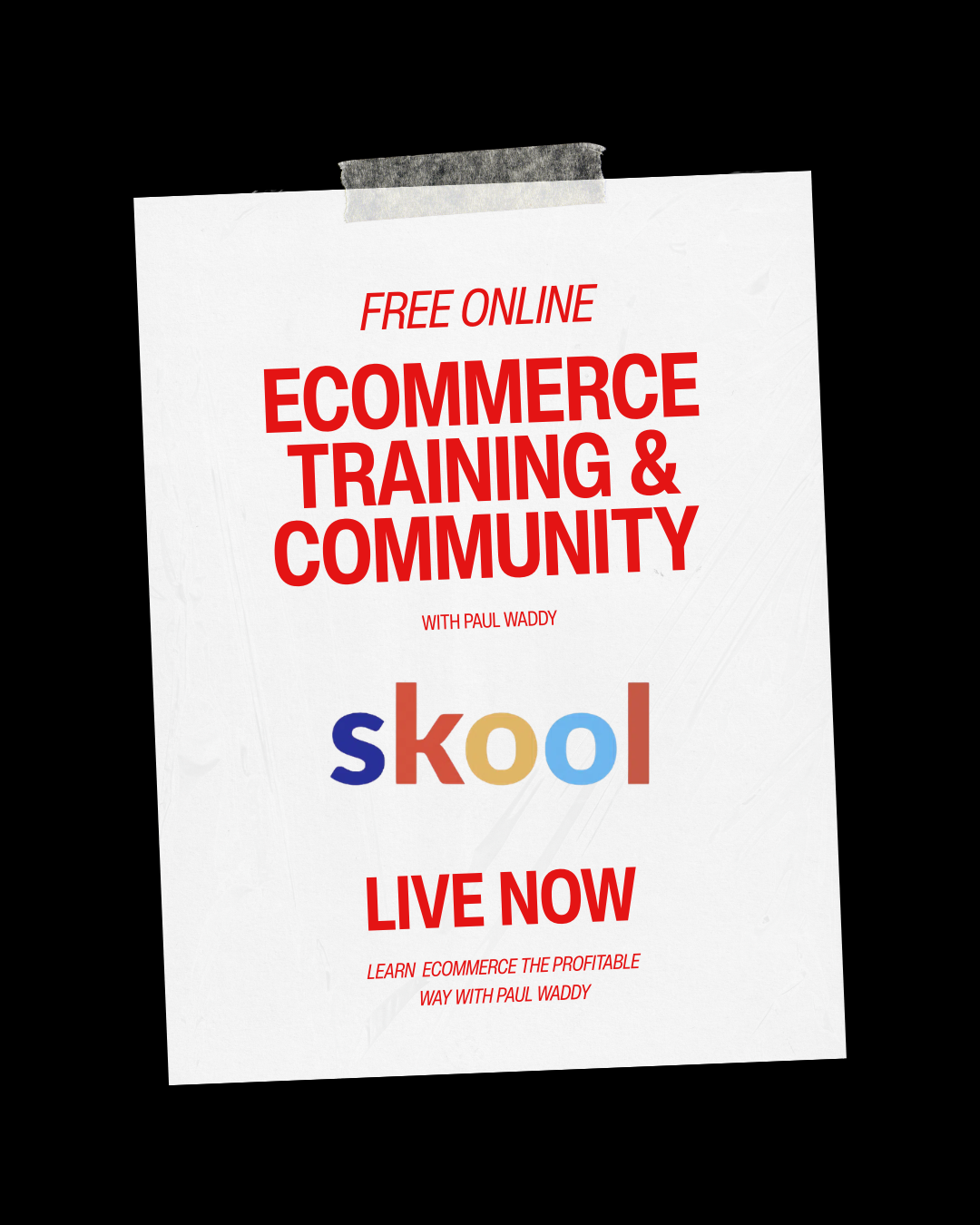Paul Waddy Ecommerce Facebook ad: Free: Online ecommerce training & community