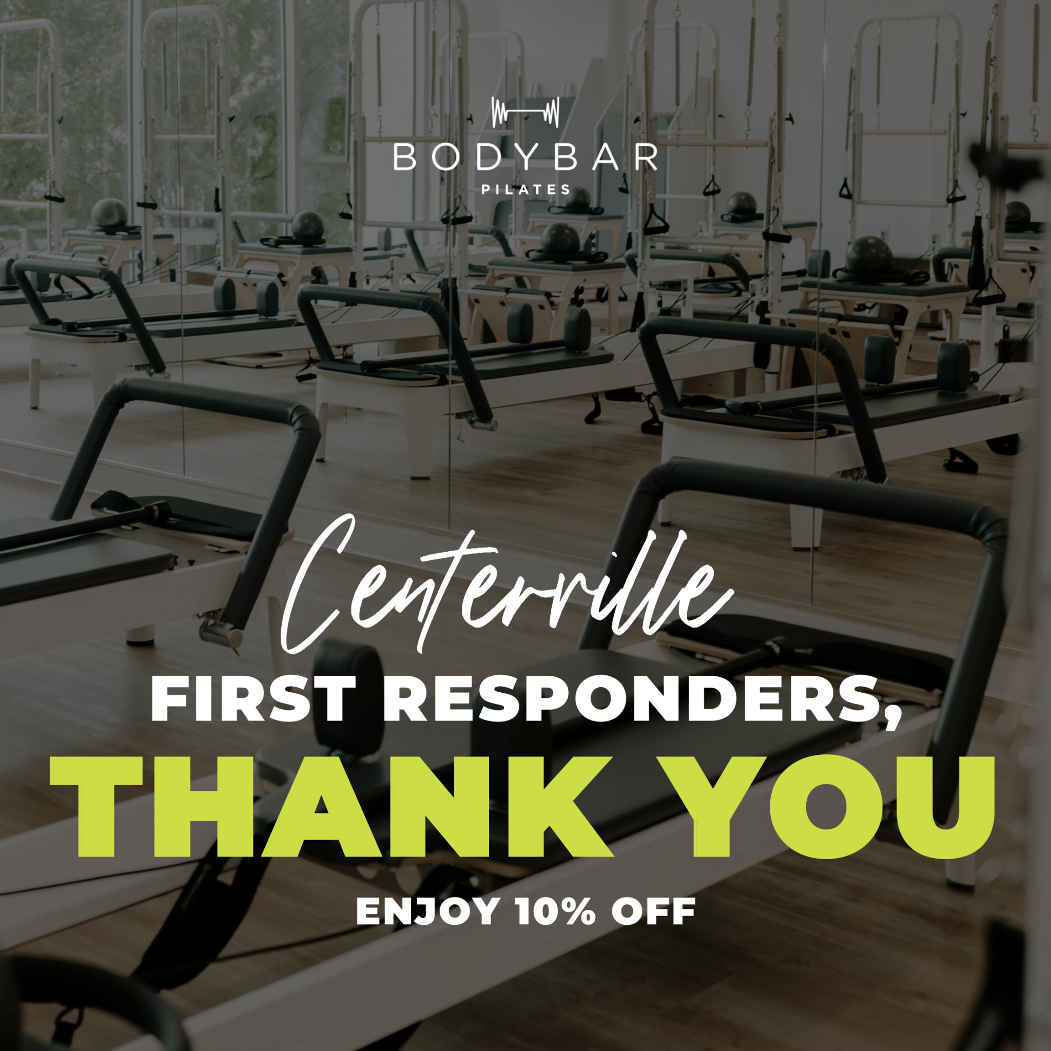 Bodybar Pilates - Centerville Facebook ad: Centerville First Responders, Thank You. Enjoy 10% Off.