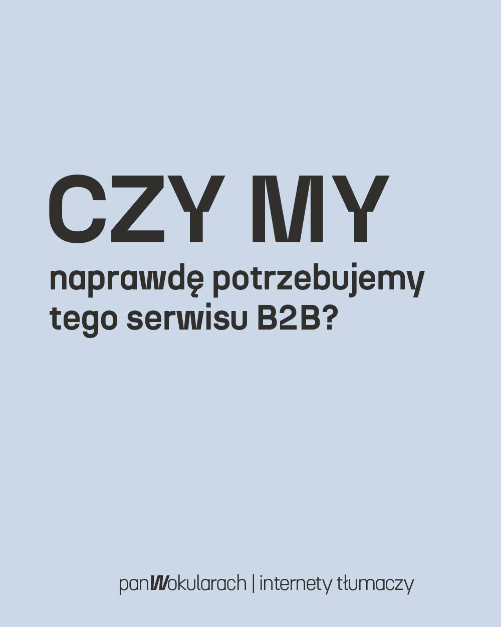 PanWokularach.pl - internety tłumaczy Facebook ad: Pamiętam jedno z pierwszych spotkań z zarządem firmy…
