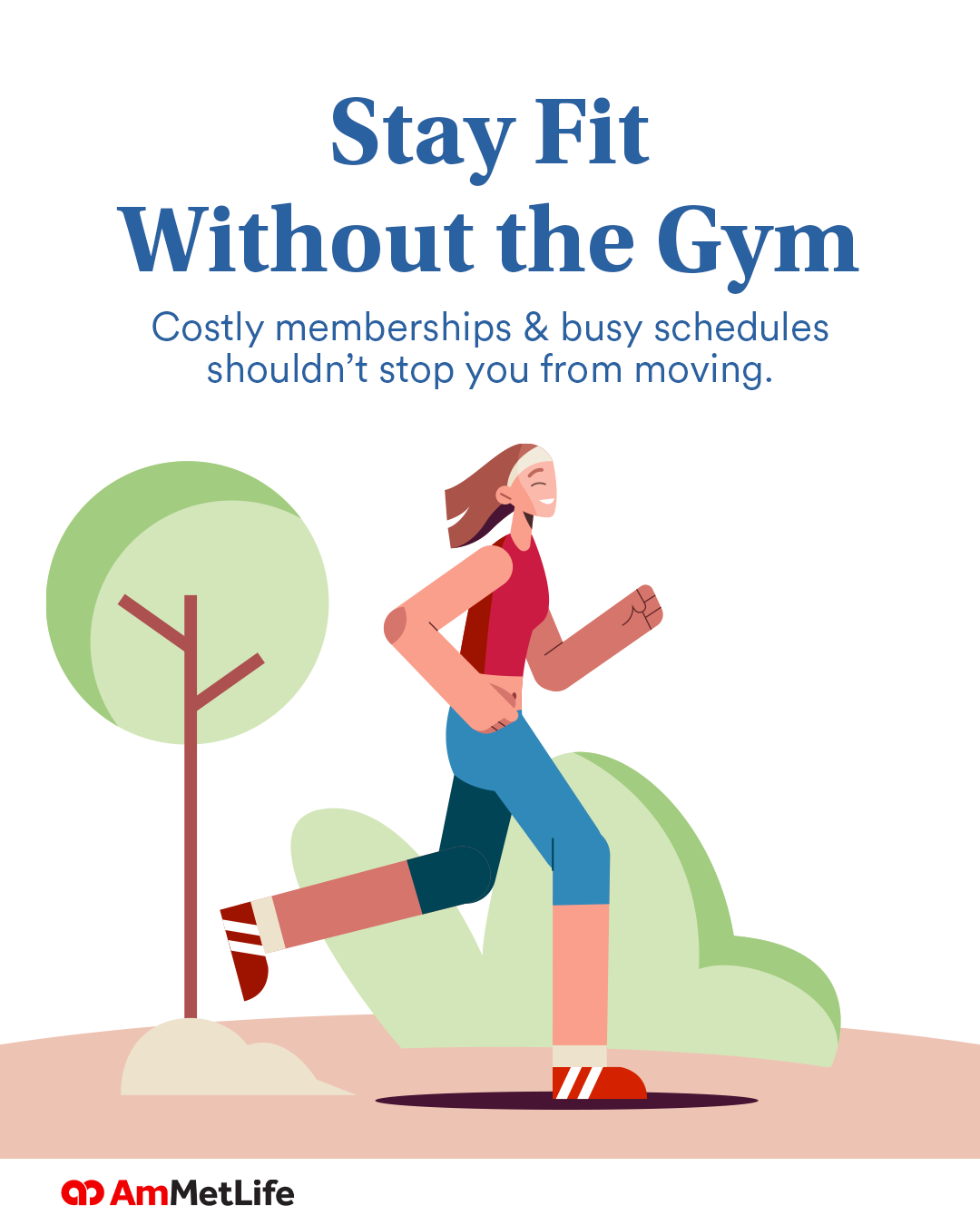 AmMetLife Facebook ad: Staying fit doesn’t always require a gym membership.