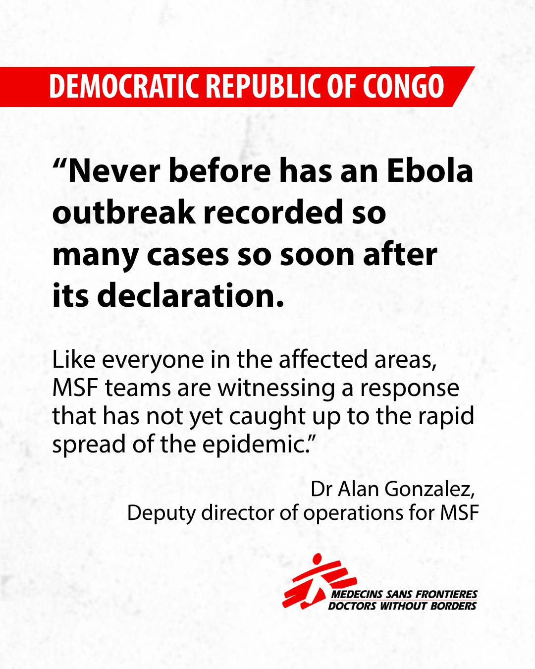 Doctors Without Borders / Médecins Sans Frontières (MSF) Facebook ad: Dr Alan Gonzalez, MSF deputy director of operations…