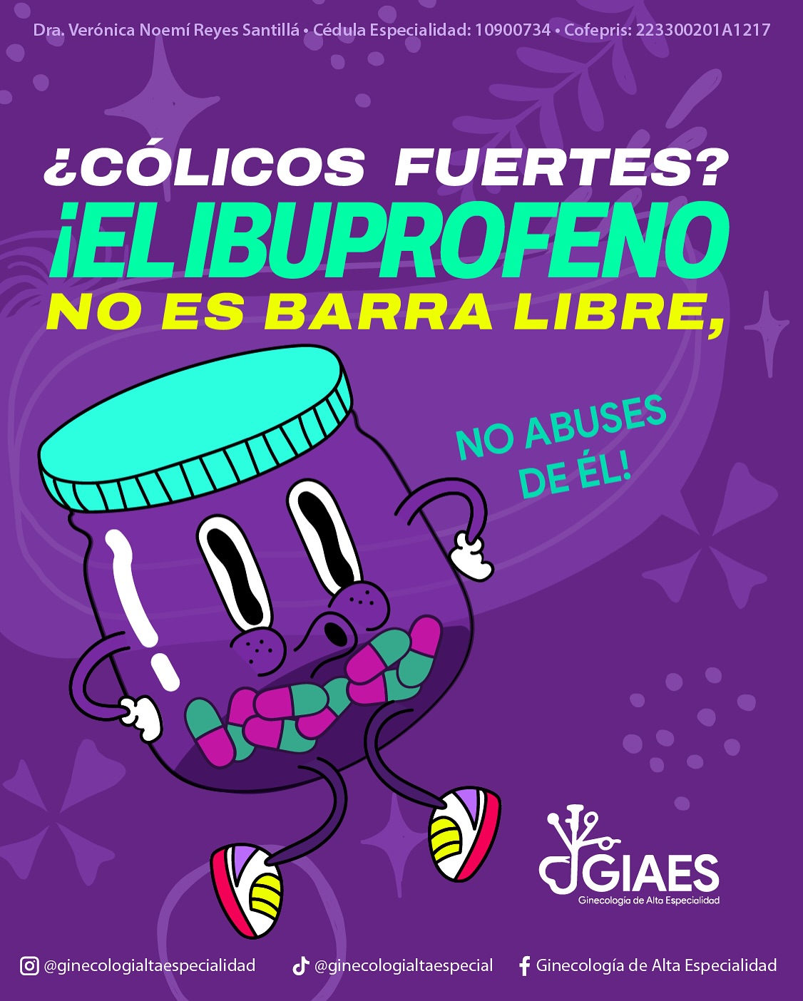 Ginecología de Alta Especialidad Dra. Verónica Reyes Santillán Facebook ad: ¿Eres de las que se toman ibuprofeno cuando…