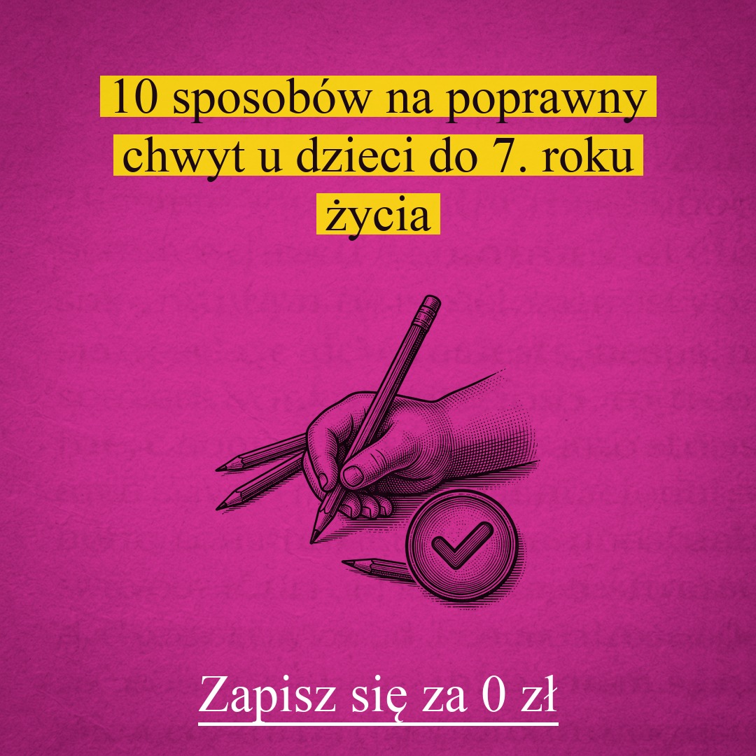 Sonia Michalik psycholog dziecięca Facebook ad: 10 sposobów na poprawny chwyt u dzieci do 7 roku życia