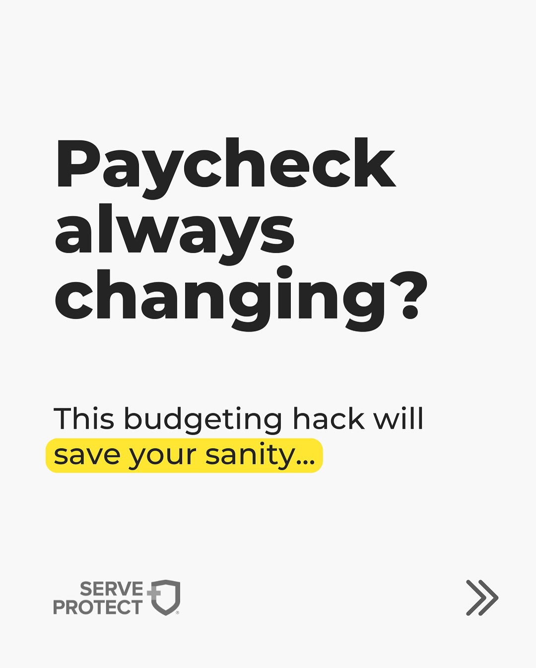 Serve and Protect Facebook ad: Budgeting is hard when your pay changes every…