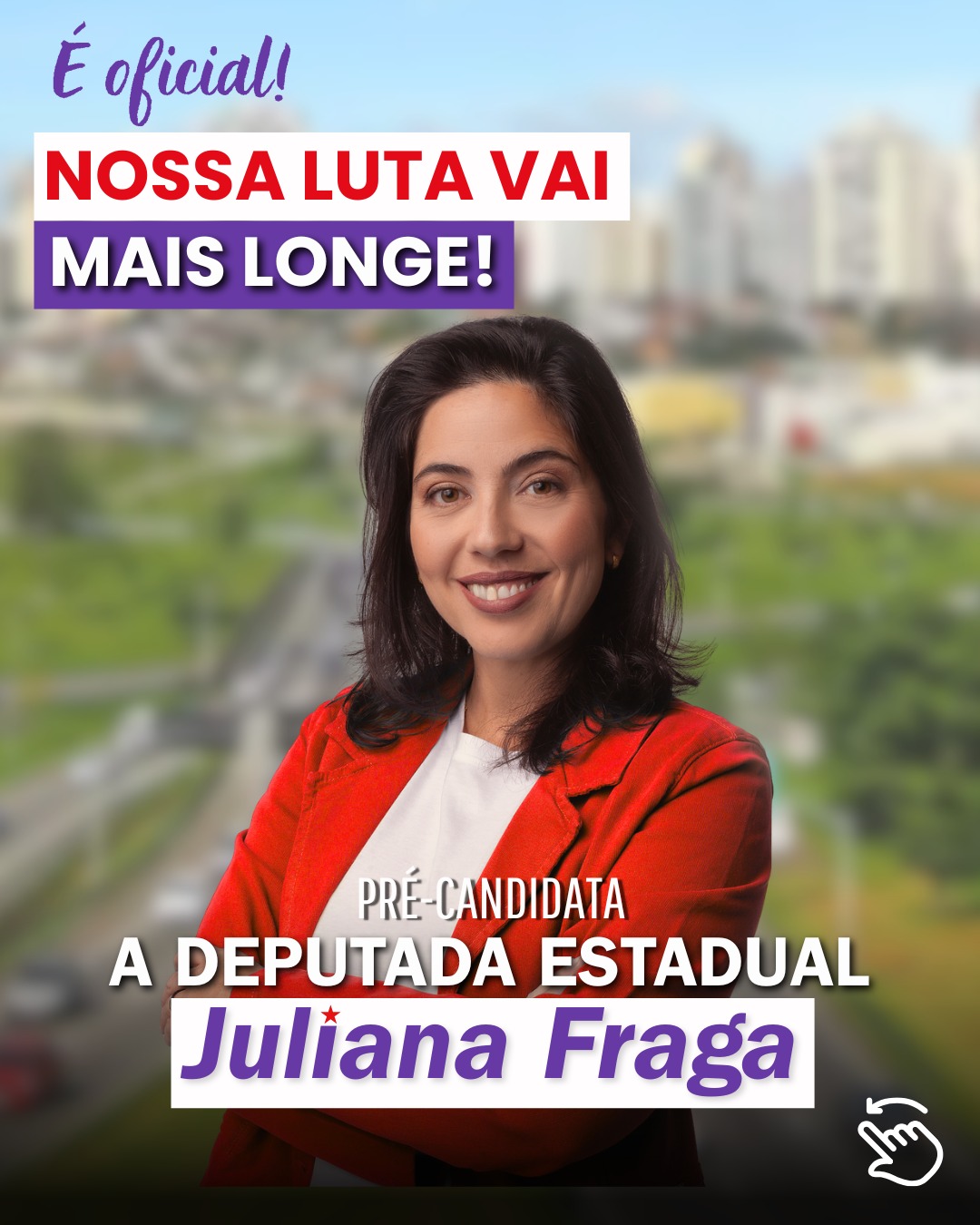 Juliana Fraga Facebook ad: É oficial: Sou Pré-Candidata a Deputada Estadual!