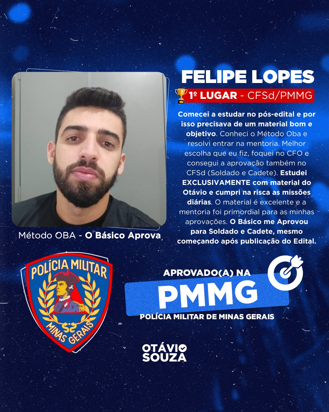 PMMinas - Otávio Souza Facebook ad: Homenagem aos Novos Heróis da Gloriosa PMMG