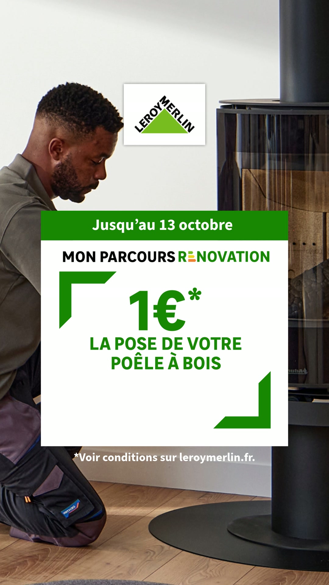 LEROY MERLIN Facebook ad: La pose de votre poêle à bois à 1€