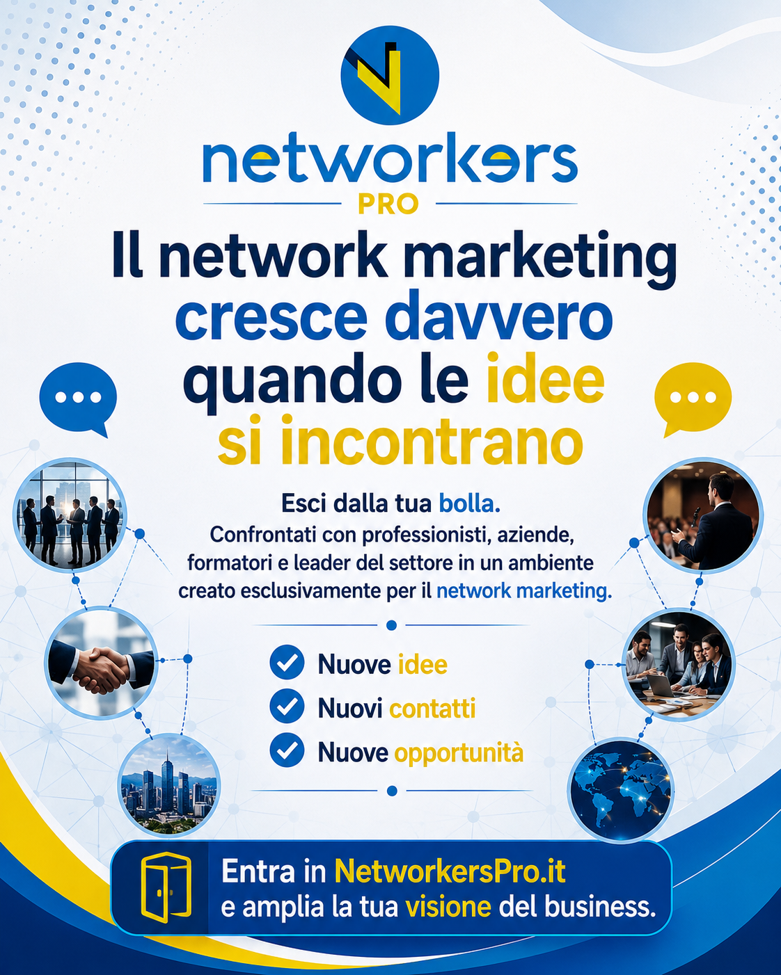 Networkers Facebook ad: Le opportunità che stai cercando nascono dalle persone che…