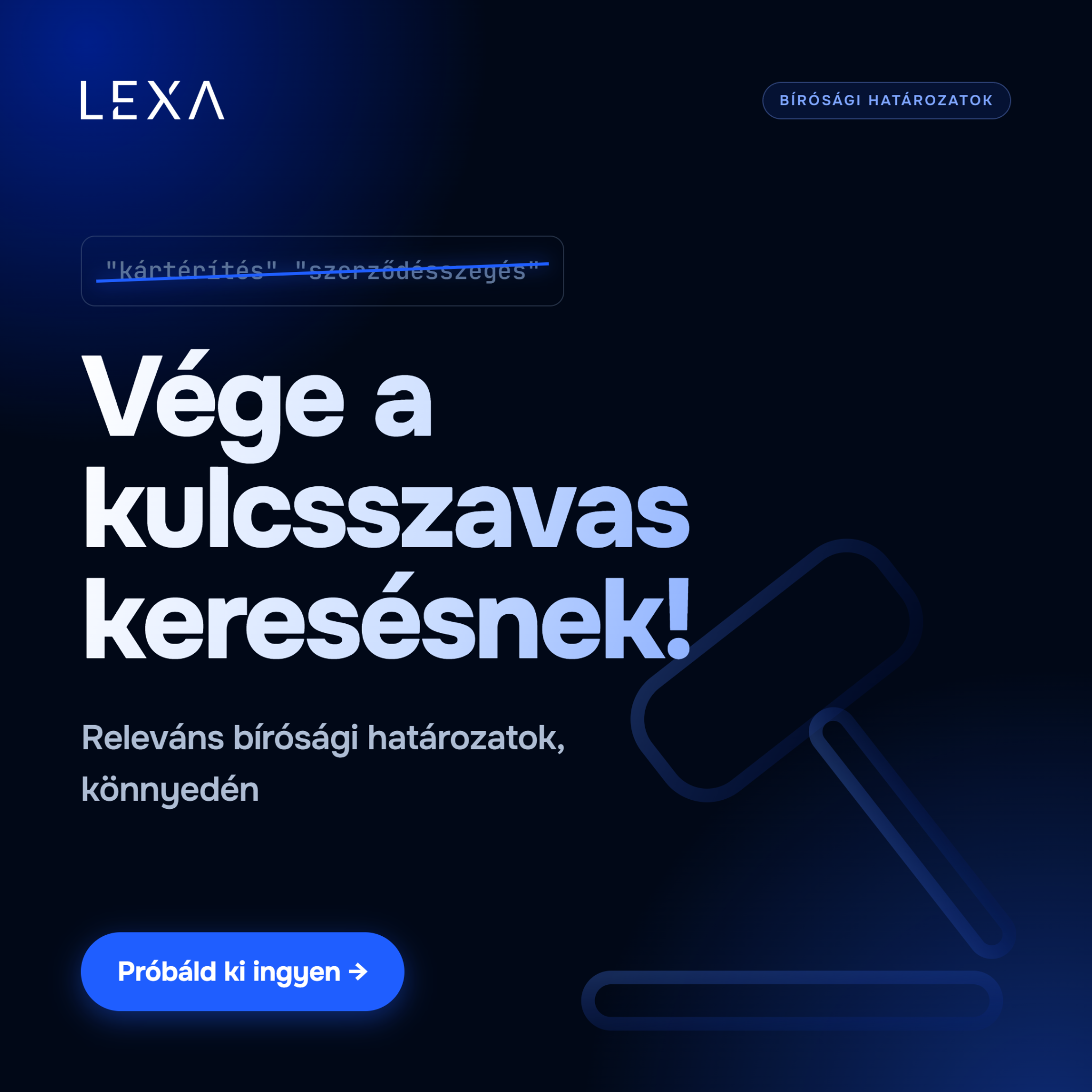LEXA - AI Legal Research Assistant Facebook ad: Ne kulcsszót keress. Írd le a kérdést.