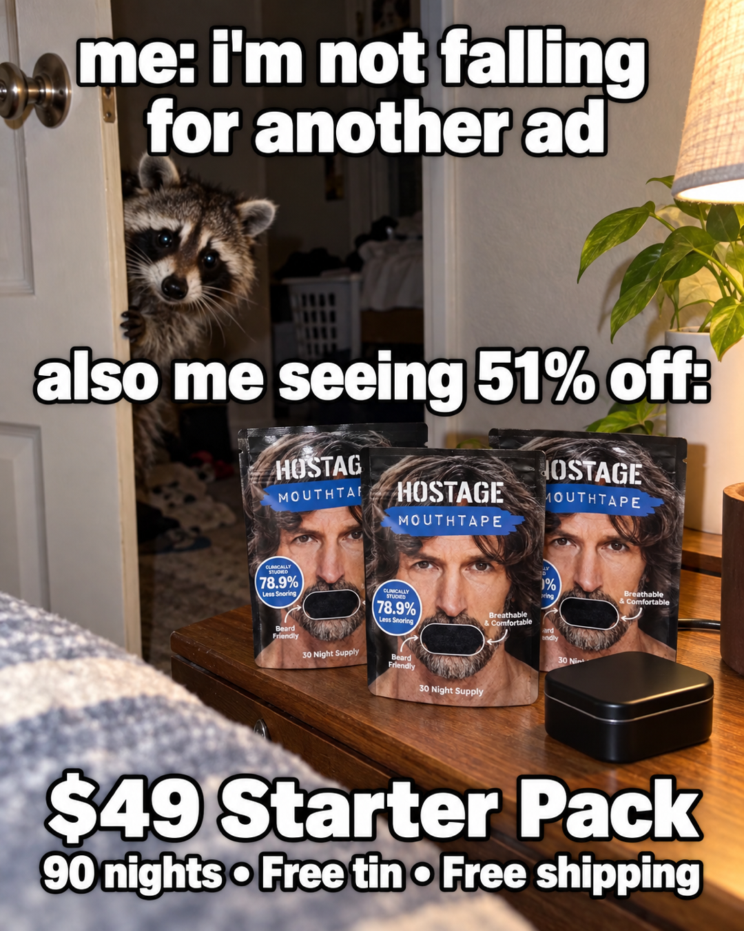 Hostage Tape Facebook ad: also me seeing 51% off: