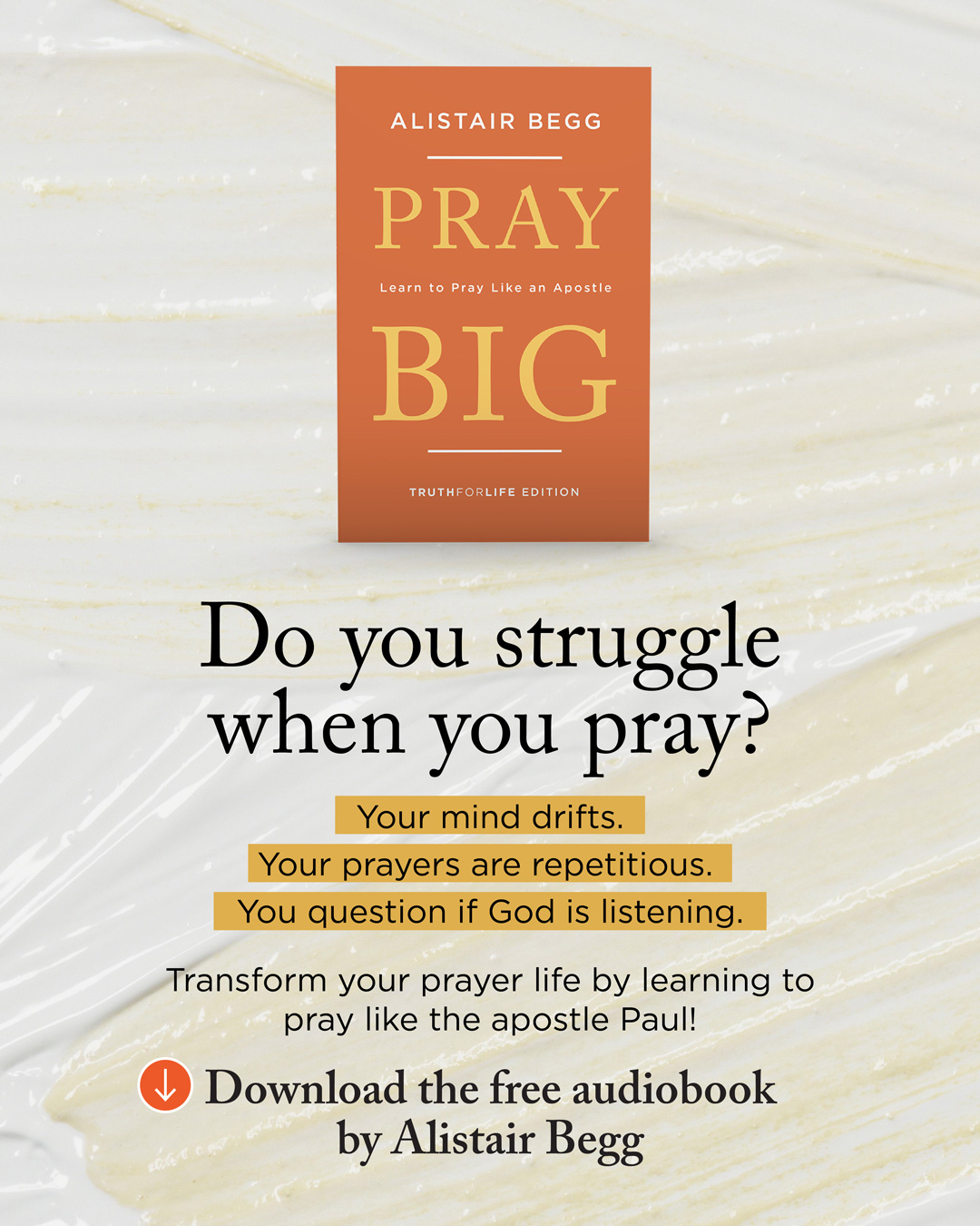 Truth For Life with Alistair Begg Facebook ad: FREE Audiobook & Digital Study Guide