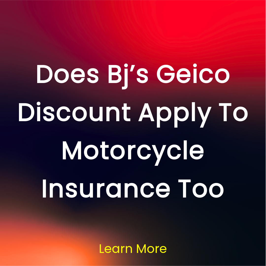 Explore Now → Facebook ad: Does Bj’s Geico Discount Apply To Motorcycle Insurance Too…